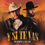 Oscar Ortiz, Carín León - Y Si Te Vas