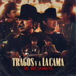 Los Dos Carnales - Tragos y a la Cama
