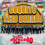 Banda El Recodo - COQUETO TAZO DORADO