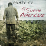 Calibre 50 - El Sueno Americano