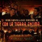 Banda Carnaval, Raúl Hernández Jr. - Con La Tierra Encima