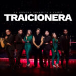 La Sonora Dinamita, Yahir - Traicionera